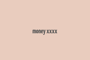 money xxxx