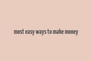 most easy ways to make money