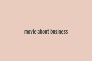 movie about business