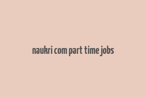 naukri com part time jobs