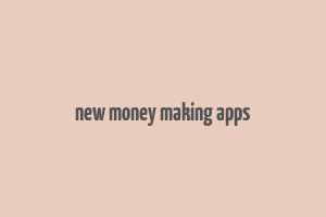 new money making apps