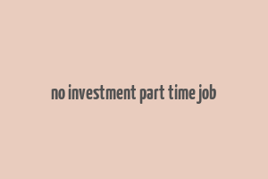 no investment part time job