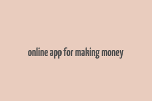 online app for making money