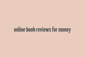 online book reviews for money