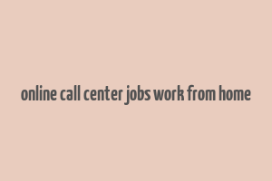 online call center jobs work from home