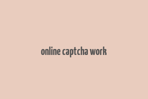 online captcha work