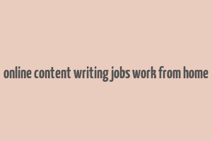 online content writing jobs work from home