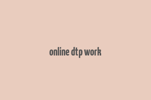 online dtp work