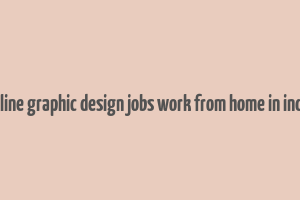 online graphic design jobs work from home in india