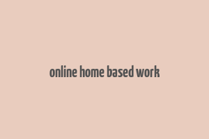 online home based work