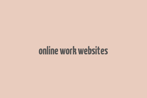 online work websites