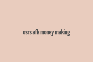 osrs afk money making