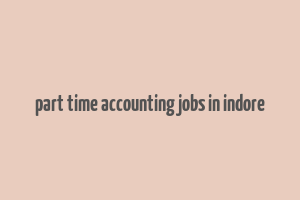 part time accounting jobs in indore