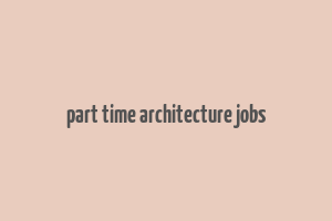 part time architecture jobs