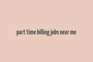 part time billing jobs near me