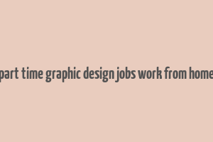 part time graphic design jobs work from home