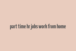 part time hr jobs work from home