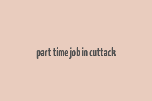 part time job in cuttack