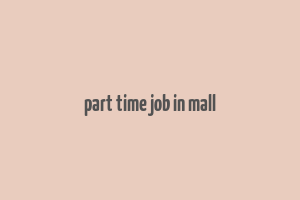 part time job in mall