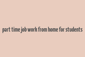 part time job work from home for students