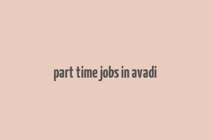 part time jobs in avadi