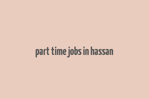 part time jobs in hassan