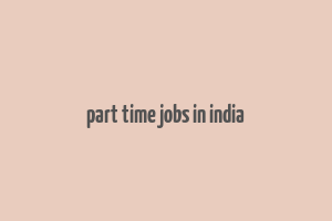 part time jobs in india