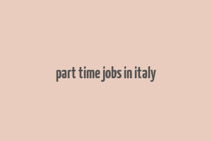 part time jobs in italy