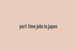 part time jobs in japan