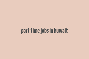 part time jobs in kuwait