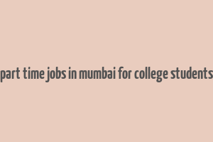 part time jobs in mumbai for college students