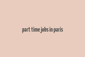 part time jobs in paris