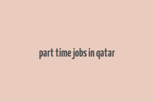 part time jobs in qatar