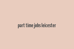 part time jobs leicester