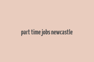 part time jobs newcastle