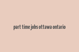 part time jobs ottawa ontario