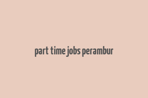 part time jobs perambur