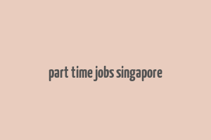 part time jobs singapore