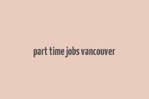 part time jobs vancouver