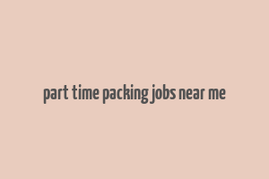 part time packing jobs near me