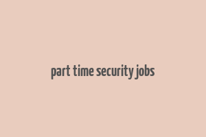 part time security jobs