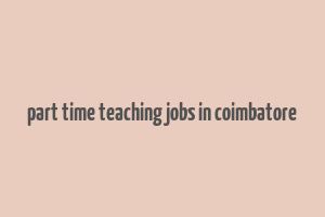 part time teaching jobs in coimbatore