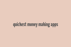 quickest money making apps