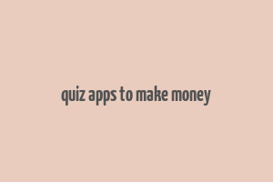 quiz apps to make money