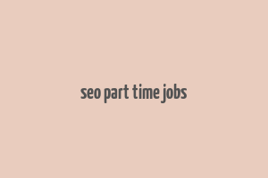 seo part time jobs