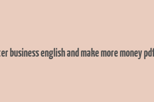 speak better business english and make more money pdf download