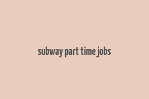 subway part time jobs