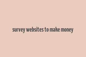 survey websites to make money