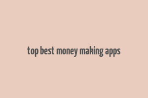 top best money making apps