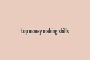 top money making skills